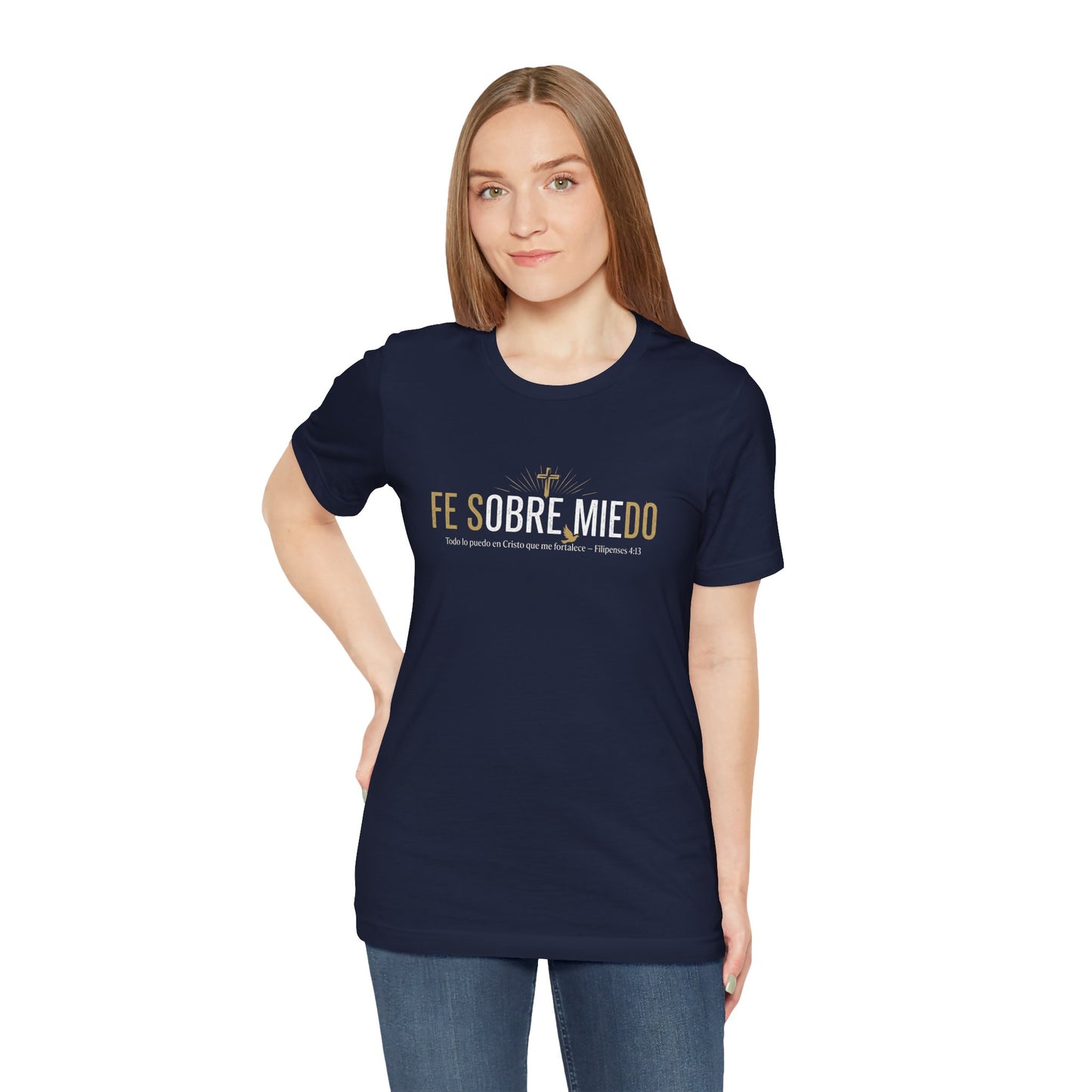 Fe Sobre Miedo • Faith Over Fear • Filipenses 4:13 Tee