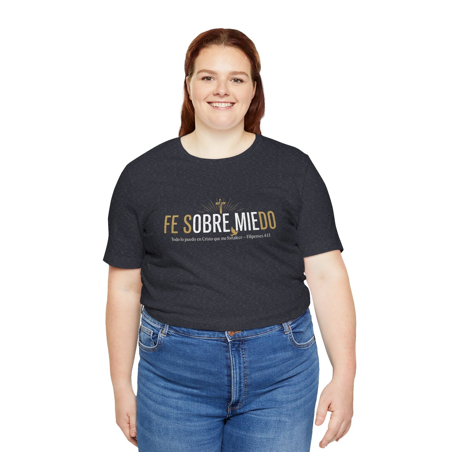 Fe Sobre Miedo • Faith Over Fear • Filipenses 4:13 Tee